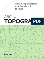 Topografia: Manoel Henrique Campos Botelho Jarbas Prado de Francischi Jr. Lyrio Silva de Paula
