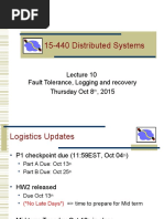 15-440 Distributed Systems: Fault Tolerance, Logging and Recovery Thursday Oct 8, 2015