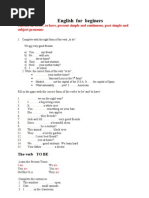 English For Beginers: The Use Of: To Be, To Have, Present Simple and Continuous, Past Simple and Subject Pronouns