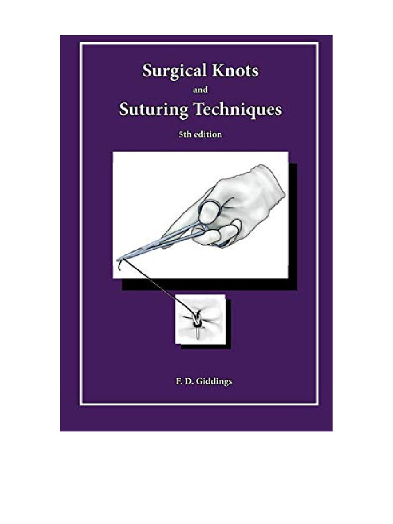 Surgical Knots and Suturing Techniques FD Giddings 201109063504 PDF