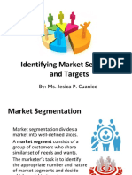 Identifying Market Segments and Targets: By: Ms. Jesica P. Cuanico