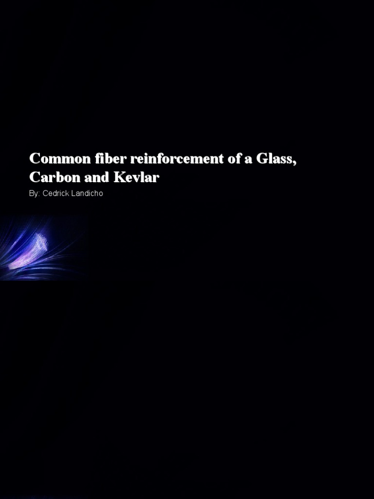 Common Fiber Reinforcement of A Glass, Carbon and Kevlar Common Fiber ...