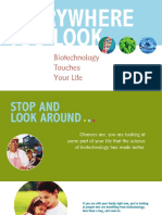Biotechnology touches your life everywhere you look