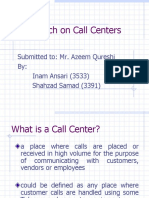 A Research On Call Centers: Submitted To: Mr. Azeem Qureshi By: Inam Ansari (3533) Shahzad Samad (3391)