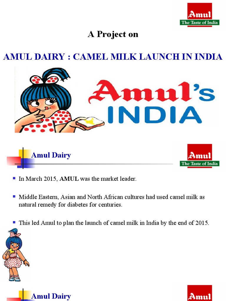 A Project On: Amul Dairy: Camel Milk Launch in India | Download Free
