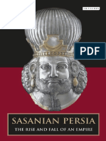 Sasanian Persia The Rise and Fall of An Empire - Touraj D PDF