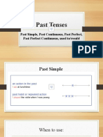 Past Tenses: Past Simple, Past Continuous, Past Perfect, Past Perfect Continuous, Used To/would