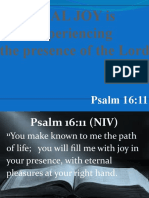 Real Joy Is Experiencing The Presence of The Lord: Psalm 16:11