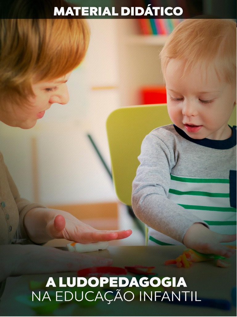Ludopedagogia e Brincar na Educação Infantil | PDF | Pré-escola ...