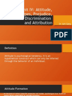 Unit IV: Attitude, Stereotypes, Prejudice, Discrimination and Attribution