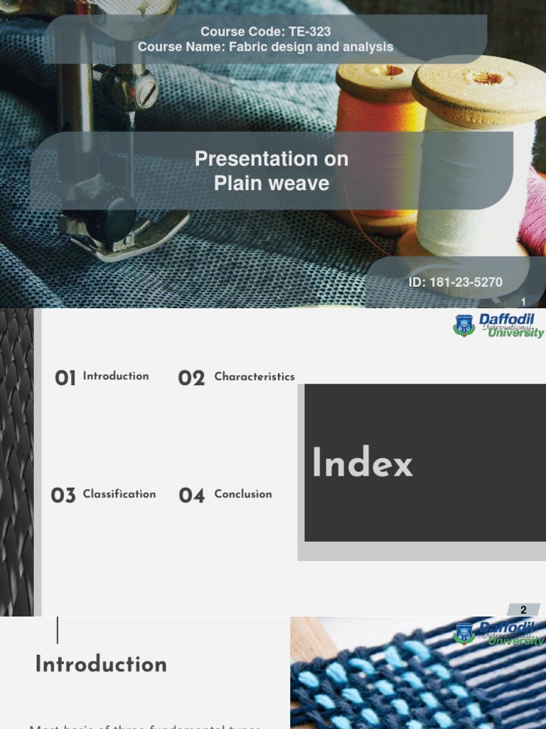 Presentation On Plain Weave: Course Code: TE-323 Course Name: Fabric ...