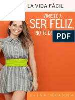 Viniste A Ser Feliz, No Te Dist - Elisa Uranga Vazquez PDF