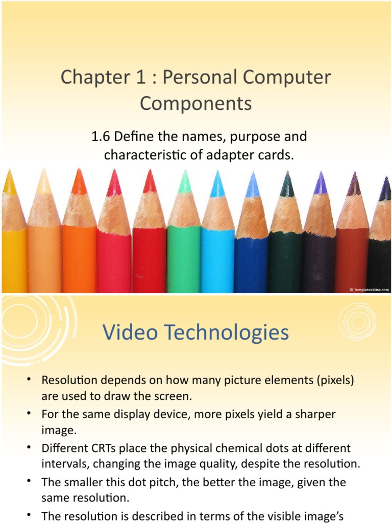Chapter 1 Personal Computer Components 1.6 Define The Names, Purpose