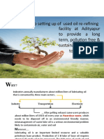 Facility at Adityapur To Provide A Long Term, Pollution Free & Sustainable Solution To The Problem. Project Is To Setting Up of Used Oil Re-Refining