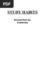 Study Habits: Researched By: Evalaroza