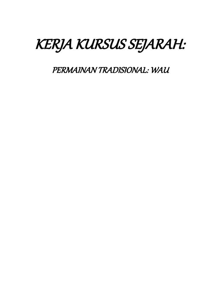 Kerja Kursus Sejarah Permainan Tradisional Wau Pdf