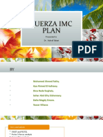 Fuerza Imc Plan: Presented To DR - Ashraf Talaat