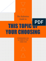 This Topic of Your Choosing: The Definitive Guide To