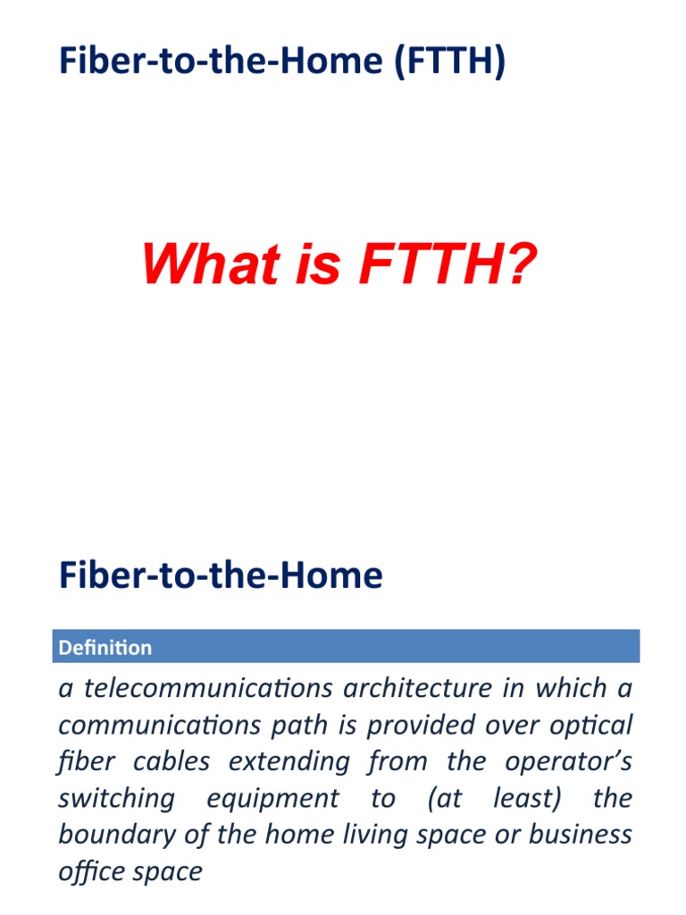 Understanding Fiber-to-the-Home (FTTH) | PDF | Fiber To The X | Optical ...