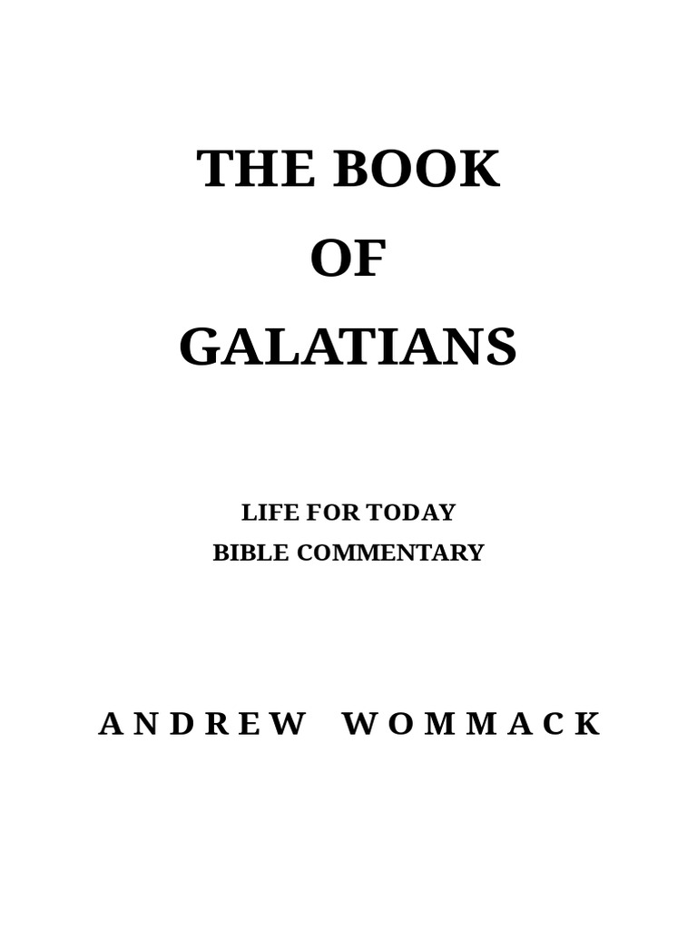 Galatians life for today bible commentary andrew wommack pdf pdf