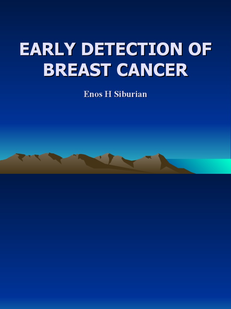 Early Detection of Breast Cancer Oleh DR Enos | PDF | Breast Cancer ...