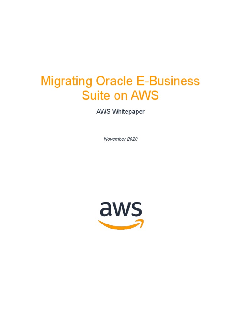 Migrating Oracle E-Business Suite On AWS | PDF | Amazon Web Services ...