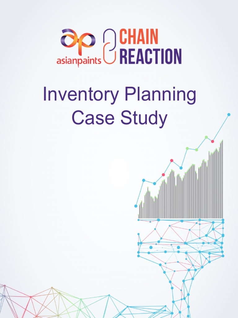Asian Paints Chain Reaction Case | PDF | Inventory | Stocks