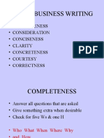 7 C S 0F Business Writing: - Completeness - Consideration - Conciseness - Clarity - Concreteness - Courtesy - Correctness