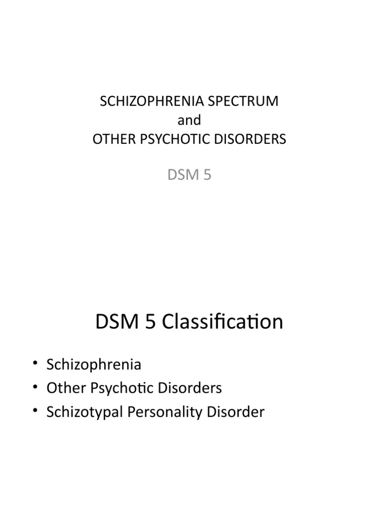 Schizophrenia Spectrum and Other Psychotic Disorders | PDF ...