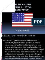 The Us Culture (From A Latino Perspective) : German Perez