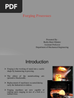 Forging Processes: Presented By: Rudra Mani Ghimire Assistant Professor Department of Mechanical Engineering