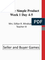 Produce Simple Product Week 1 Day 4-5: Mrs. Edilyn R. Mirabueno Teacher III
