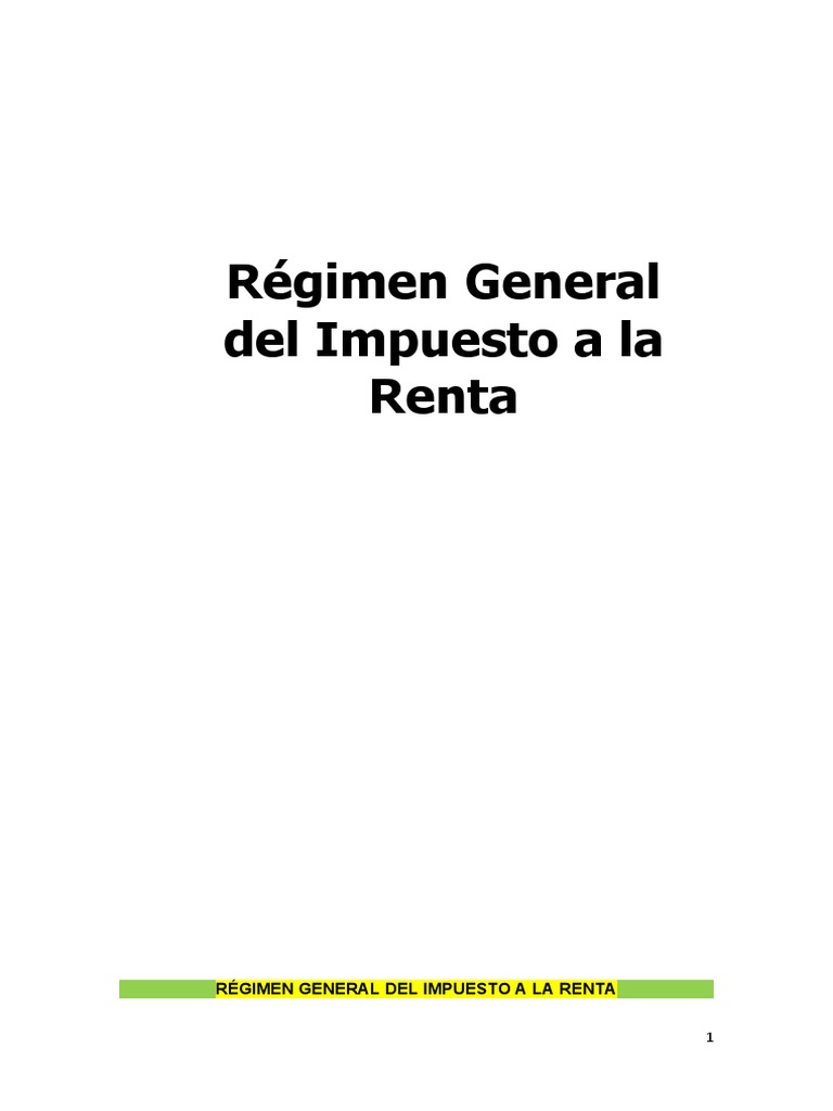 Régimen General Del Impuesto A La Renta PER | PDF | Impuesto sobre la ...