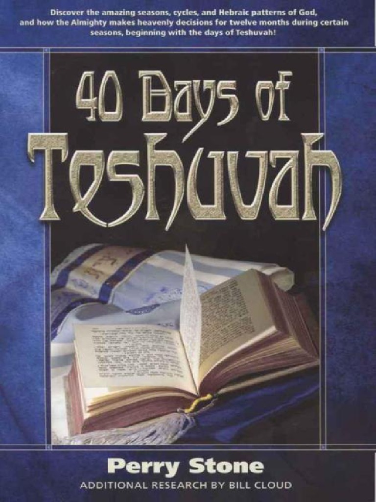 40 Days of Teshuvah Unlocking The Mystery of God's Prophetic Seasons