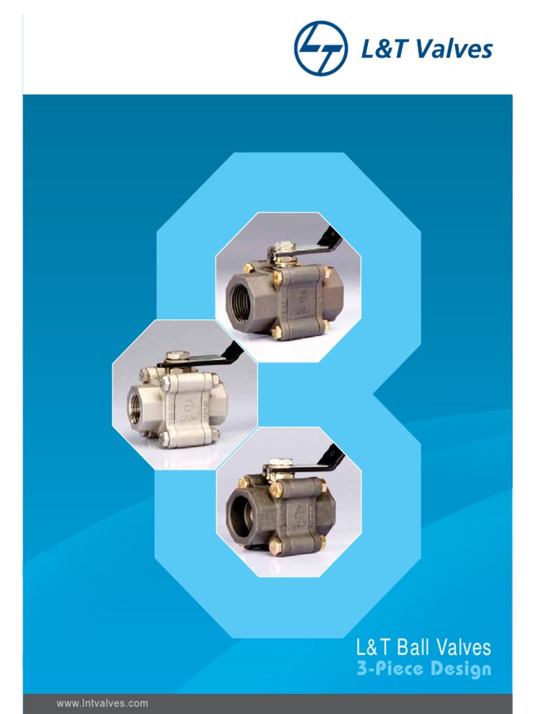 L&T Ball Valves 3Piece Design PDF Valve Pipe (Fluid Conveyance)