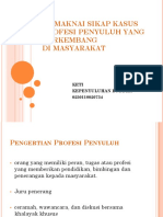 Memaknai Sikap Kasus Profesi Penyuluh Yang Berkembang