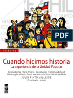 Cuando Hicimos Historia La Experiencia de La Unidad Popular Julio Pinto
