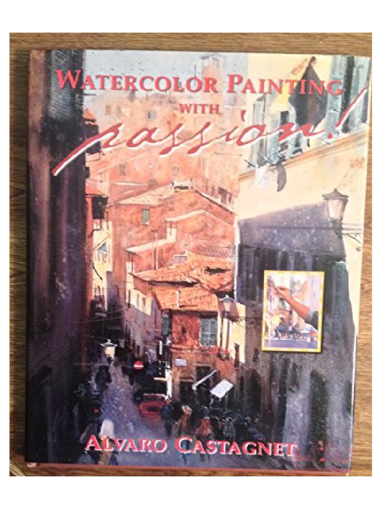 \"WATERCOLOR PAINTING WITH passion!\" アルバロ Watercolor Painting with Passion by Alvaro Castagnet