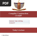 Compiler Construction CS-4207: Lecture 8-9 Instructor Name: Atif Ishaq