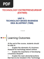 Technology Entrepreneurship (ENT600) : Unit 5: Technology-Based Business Idea Blueprint (Tbib)