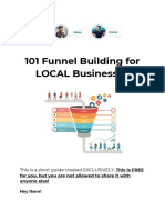 101 Funnel Building For LOCAL Businesses: This Is A Short Guide Created EXCLUSIVELY. This Is FREE