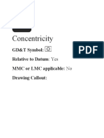 Concentricity: GD&T Symbol: Relative To Datum MMC or LMC Applicable: Drawing Callout