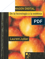 Jullier Laurent - La Imagen Digital de La Tecnologia A La Estetica - Libgen - Li PDF