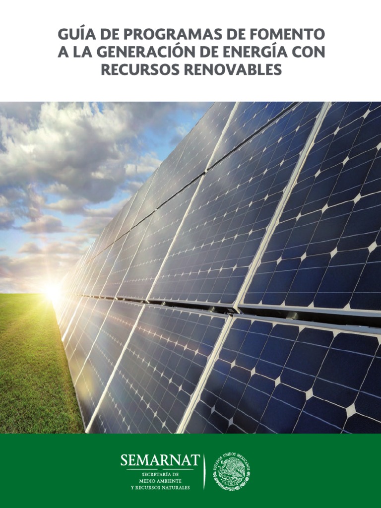 2015 - SEMARNAT - Guía de Programas de Fomento para Las Energías Con ...