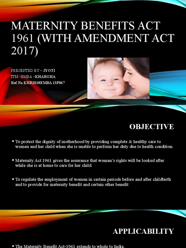 Maternity Benefits Act 1961 (With Amendment Act 2017) Presented by