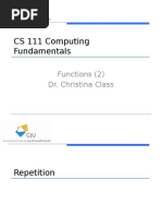 CS 111 Computing Fundamentals: Functions (2) Dr. Christina Class