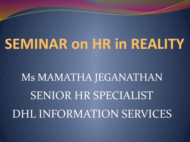 Seminar On HR in Reality: Ms Mamatha Jeganathan | PDF