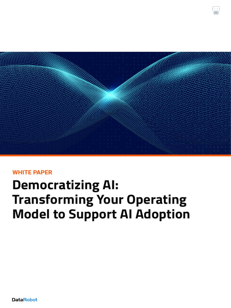 DataRobot Best Practices For Democratizing AI White Paper v.2.0 | PDF ...