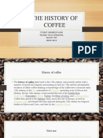 The History of Coffee: Student: Memmedov Nadir Teacher: Gulay Qurbanova Faculty: Itif GROUP: 603.20