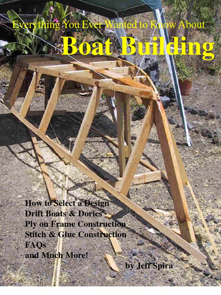 Everything You Ever Wanted to Know About Boat Building
